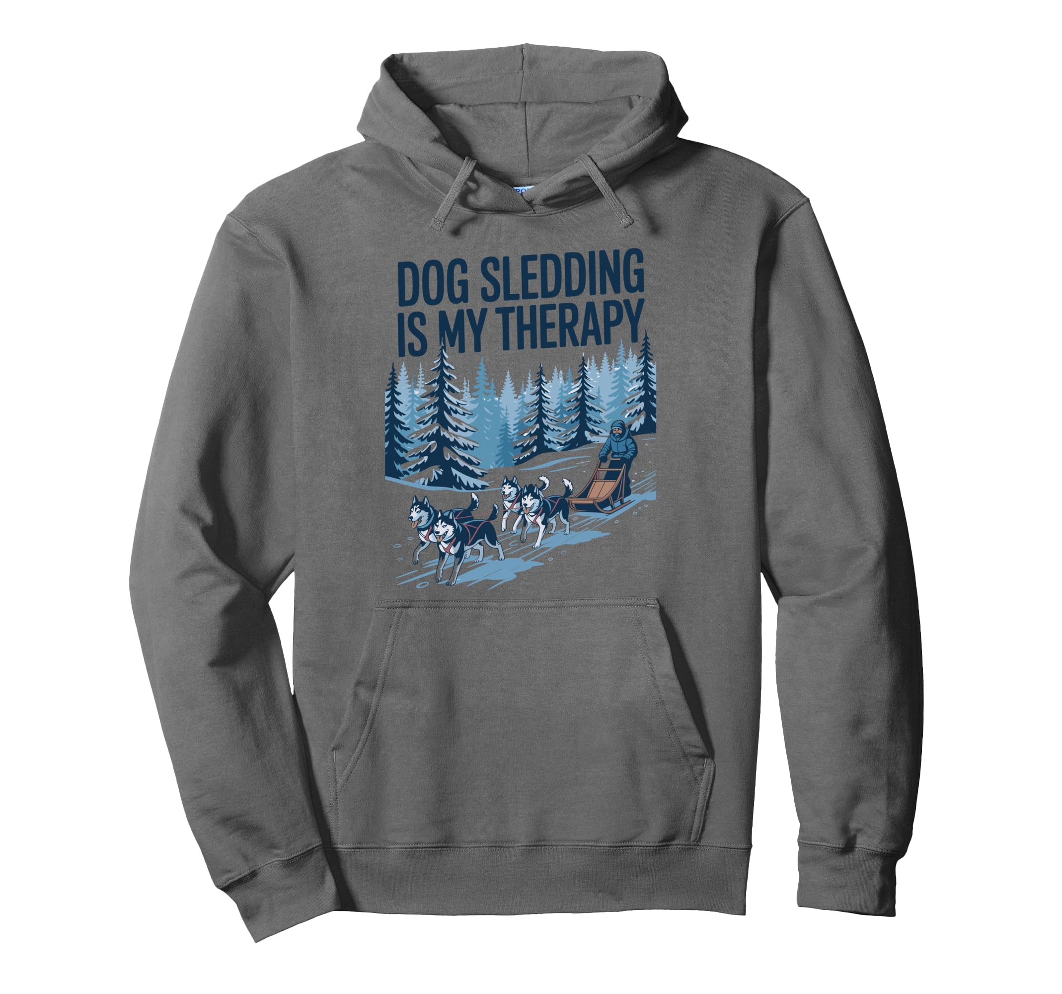Dog Sledding Is My Therapy Husky Hoodie - Casual Everyday Wear Men Women - T-Shirt, Sweatshirt, Hoodie
