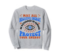 May All Negative Energy Be Sweatshirt - Casual Everyday Wear Unisex - T-Shirt, Sweatshirt, Hoodie
