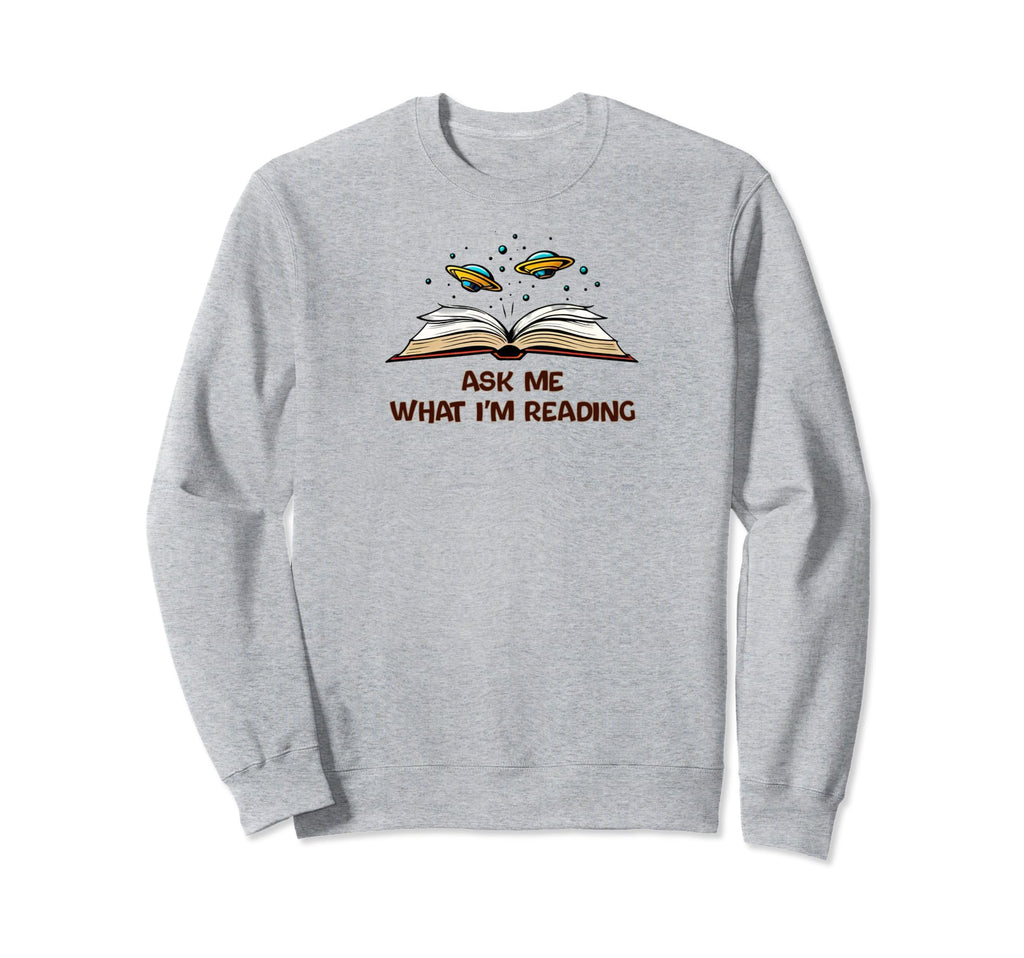 Ask Me What Im Reading Book Worm Sweatshirt - Custom Art Print for Adults - T-Shirt, Sweatshirt, Hoodie