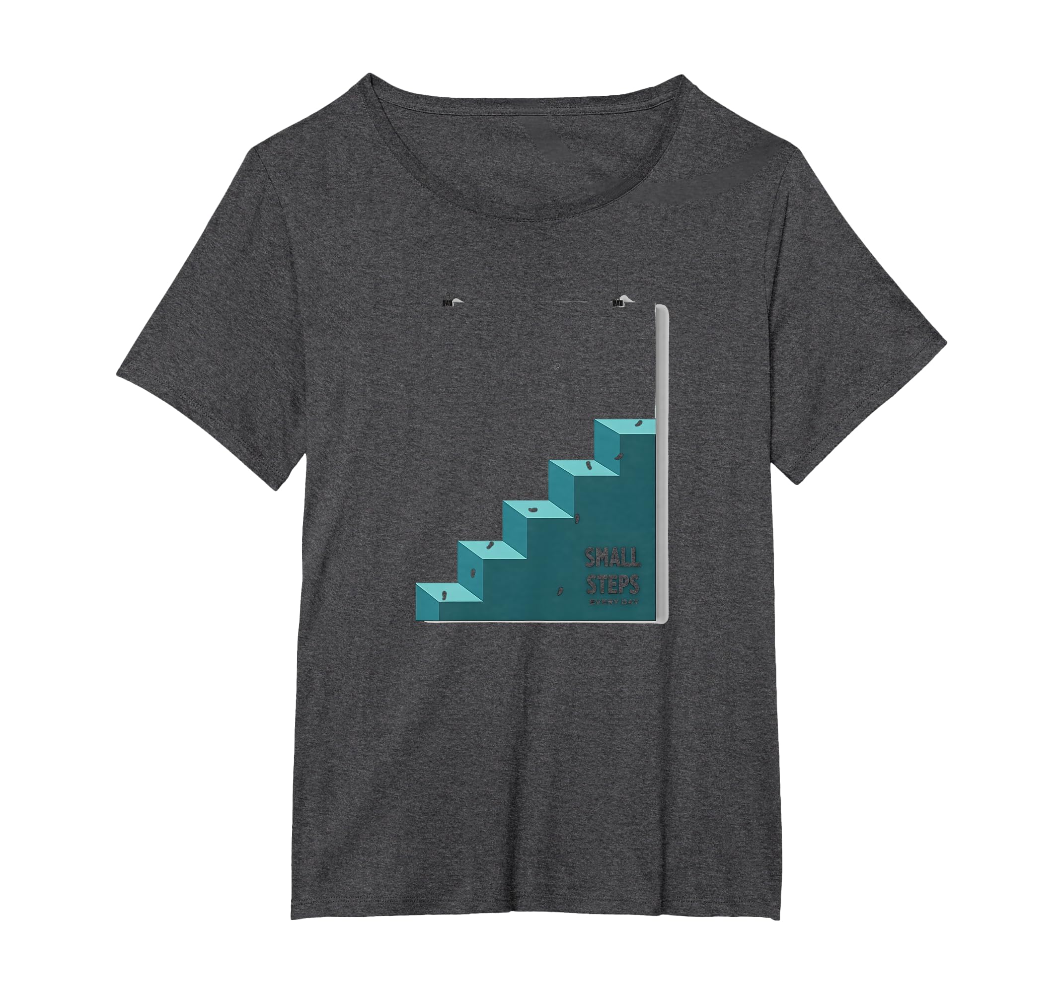 Small Steps Every Day T-Shirt - Casual Everyday Wear for Adults - T-Shirt, Sweatshirt, Hoodie