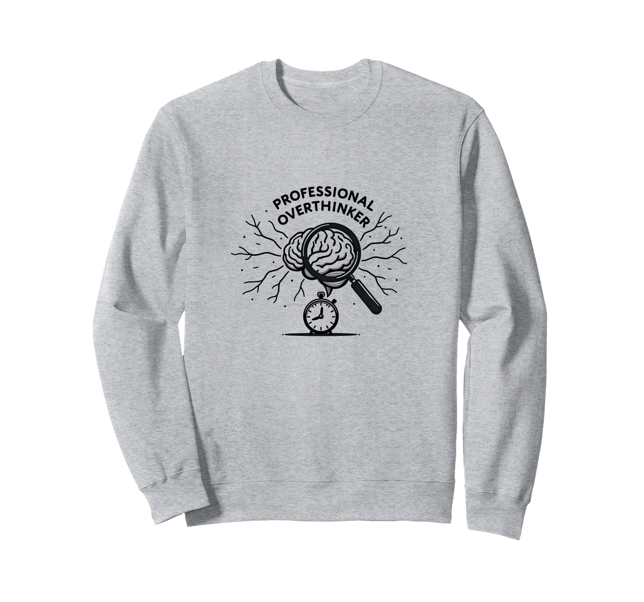 Professional Overthinker Brain Clock Sweatshirt - Unique Graphic Men Women - T-Shirt, Sweatshirt, Hoodie