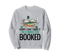 Sorry I Cant Make It Im Sweatshirt - Fun Novelty Design for Adults - T-Shirt, Sweatshirt, Hoodie