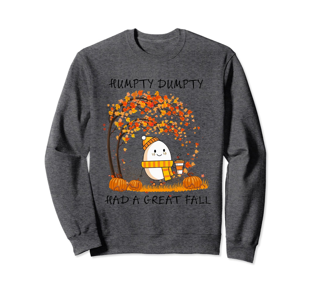 Humpty Dumpty Had Great Fall Sweatshirt - Trendy Graphic for Adults - T-Shirt, Sweatshirt, Hoodie