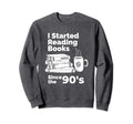 I Started Reading Books Since Sweatshirt - Minimalist Print for Adults - T-Shirt, Sweatshirt, Hoodie