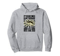 Fishing Is My Therapy That Is Why Hoodie - Fun Novelty Design for Adults - T-Shirt, Sweatshirt, Hoodie