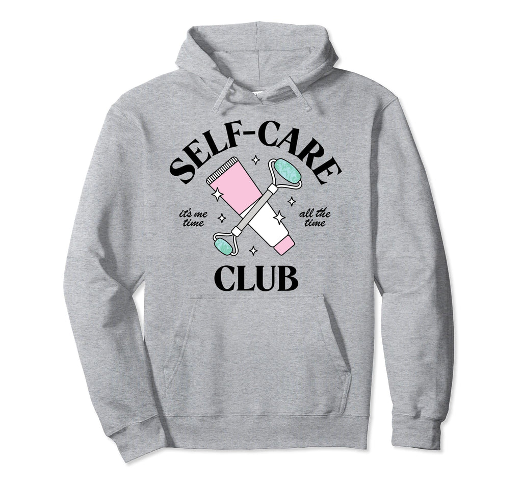 Self Care Club Its Me Time All Time Hoodie - Streetwear Style Unisex - T-Shirt, Sweatshirt, Hoodie