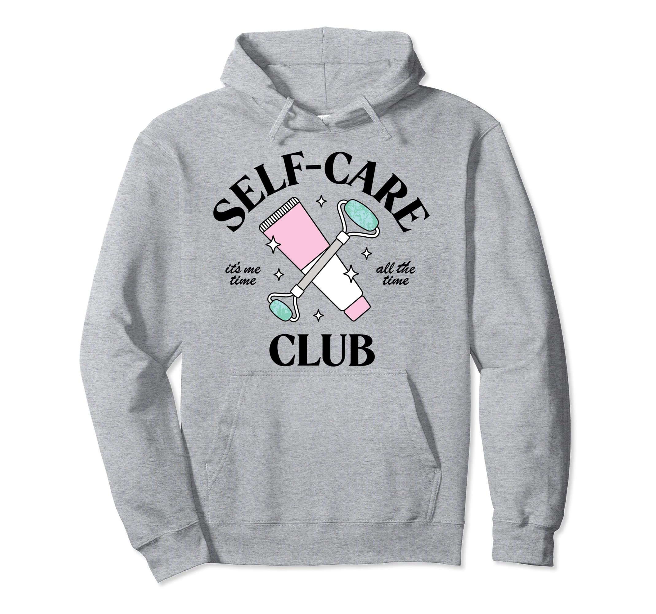 Self Care Club Its Me Time All Time Hoodie - Streetwear Style Unisex - T-Shirt, Sweatshirt, Hoodie