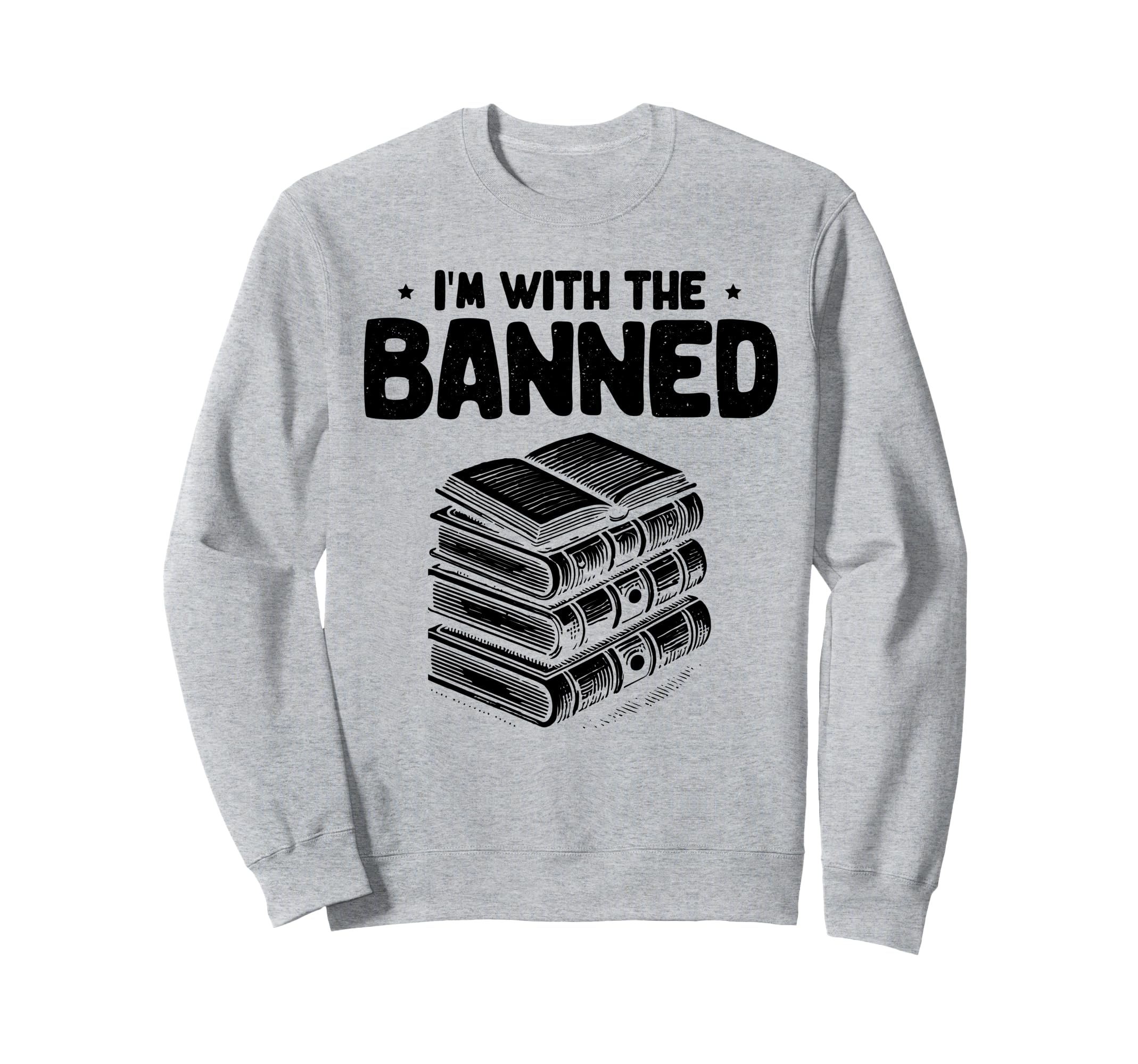 Im Banned Book Reading Books Sweatshirt - Streetwear Style for Adults - T-Shirt, Sweatshirt, Hoodie