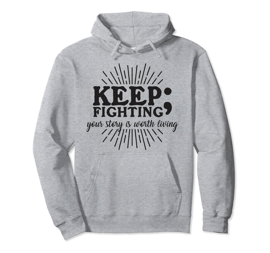Keep Fighting Suicide Prevention Hoodie - Unique Graphic for Adults - T-Shirt, Sweatshirt, Hoodie