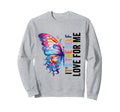 Self Love Me Inspire Confidence Self Sweatshirt - Unique Graphic Unisex - T-Shirt, Sweatshirt, Hoodie