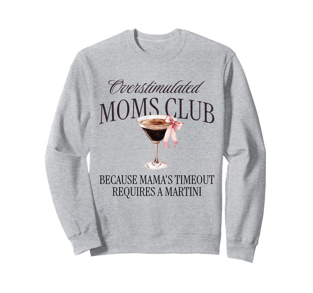 Overstimulated Moms Club Espresso Sweatshirt - Aesthetic Graphic Men Women - T-Shirt, Sweatshirt, Hoodie