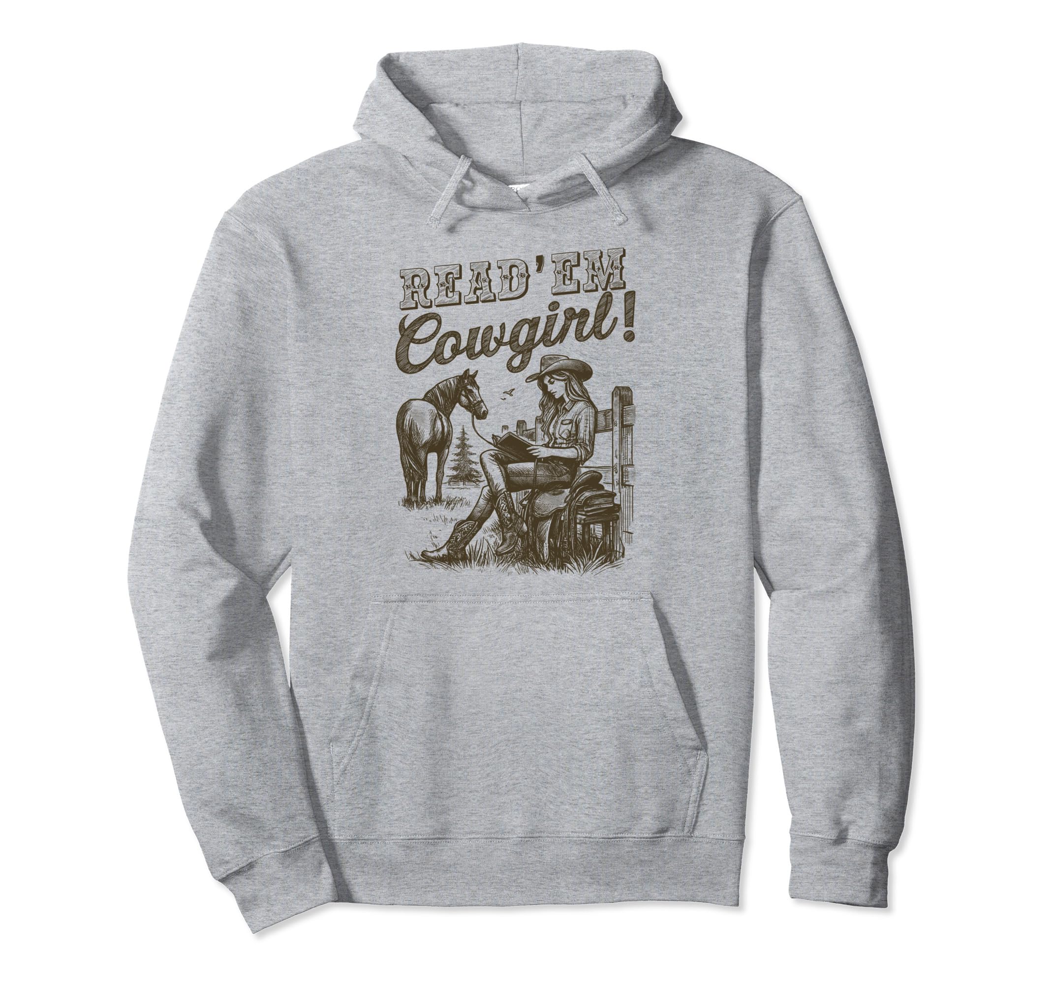 Read Em Cowgirl Western Cowgirl Hoodie - Casual Everyday Wear Men Women - T-Shirt, Sweatshirt, Hoodie