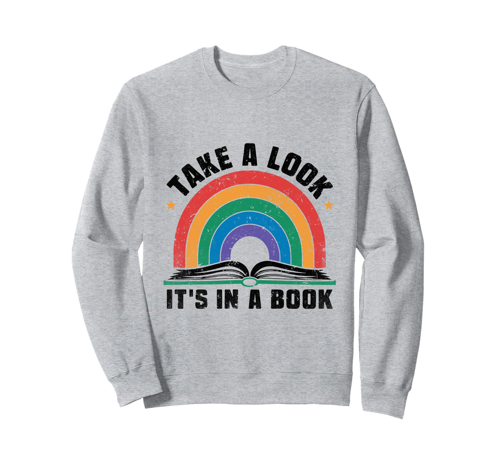 Take Its Book Library Reading Books Sweatshirt - Unique Graphic Men Women - T-Shirt, Sweatshirt, Hoodie