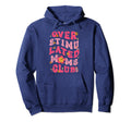 Groovy Overstimulated Moms Club Hoodie - Aesthetic Graphic Men Women - T-Shirt, Sweatshirt, Hoodie