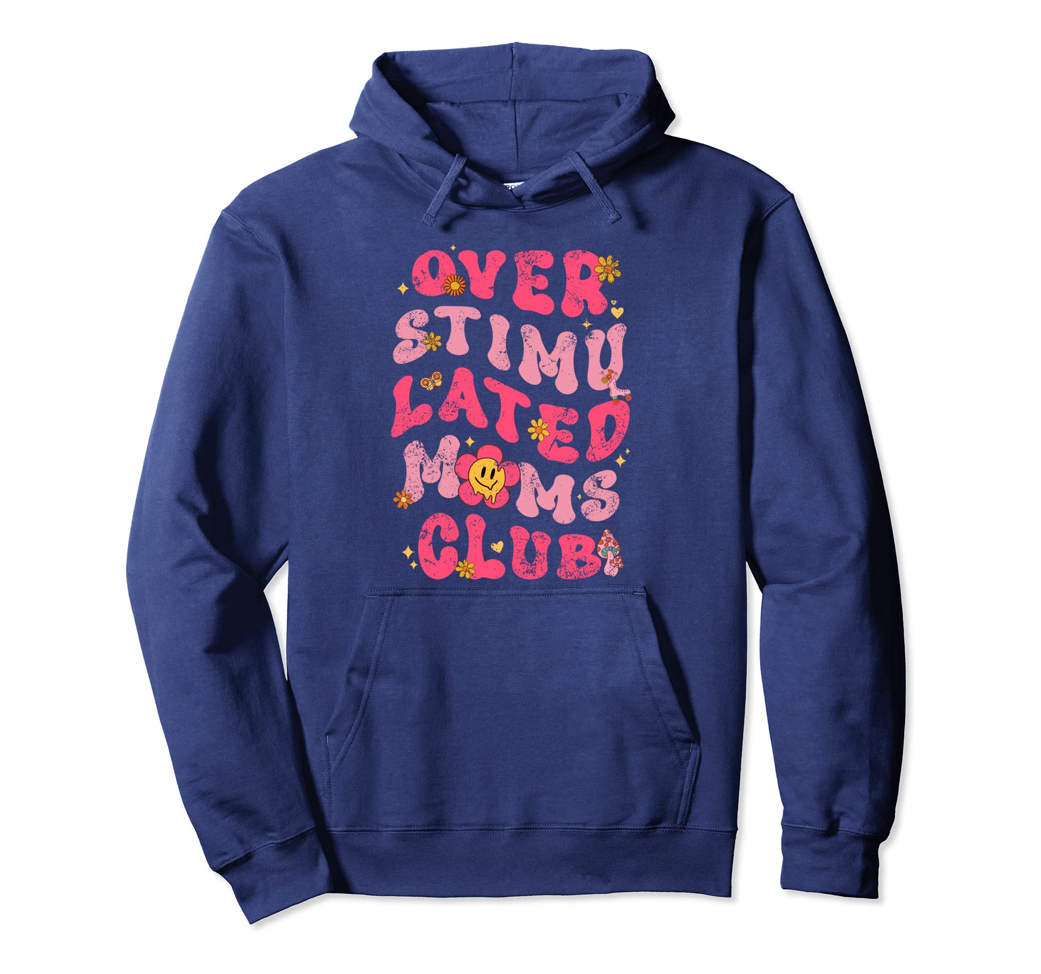 Groovy Overstimulated Moms Club Hoodie - Aesthetic Graphic Men Women - T-Shirt, Sweatshirt, Hoodie
