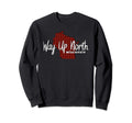 Way Up North Wisconsin Plaid Sweatshirt - Casual Everyday Wear Men Women - T-Shirt, Sweatshirt, Hoodie