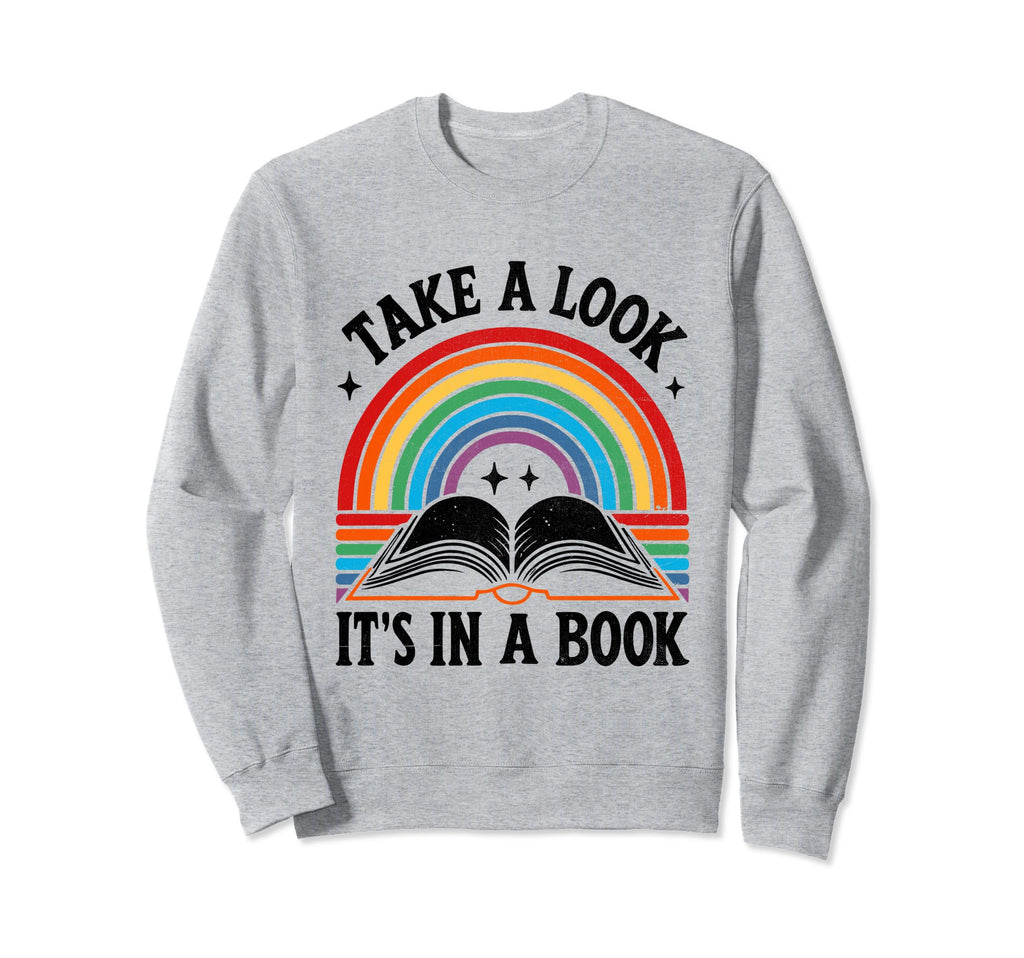 Take Its Book Books Bookworm Sweatshirt - Novelty Apparel Men Women - T-Shirt, Sweatshirt, Hoodie