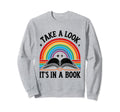 Take Its Book Books Bookworm Sweatshirt - Novelty Apparel Men Women - T-Shirt, Sweatshirt, Hoodie