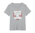 Surviving Purely Out Spite Spite T-Shirt - Fun Novelty Design Men Women - T-Shirt, Sweatshirt, Hoodie