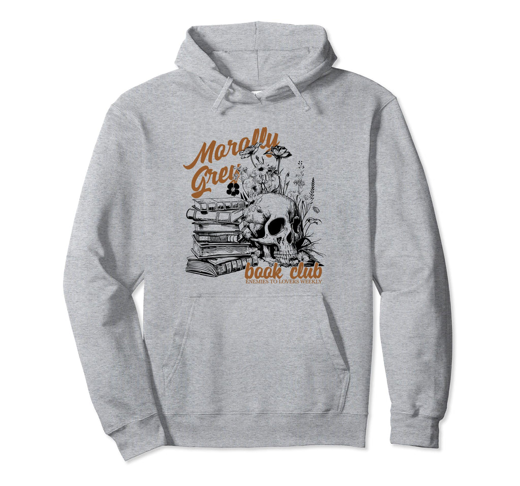 Morally Grey Book Club Morally Grey Hoodie - Streetwear Style for Adults - T-Shirt, Sweatshirt, Hoodie