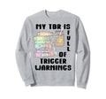 Trigger Warning Book My Tbr Is Full Sweatshirt - Trendy Graphic for Adults - T-Shirt, Sweatshirt, Hoodie