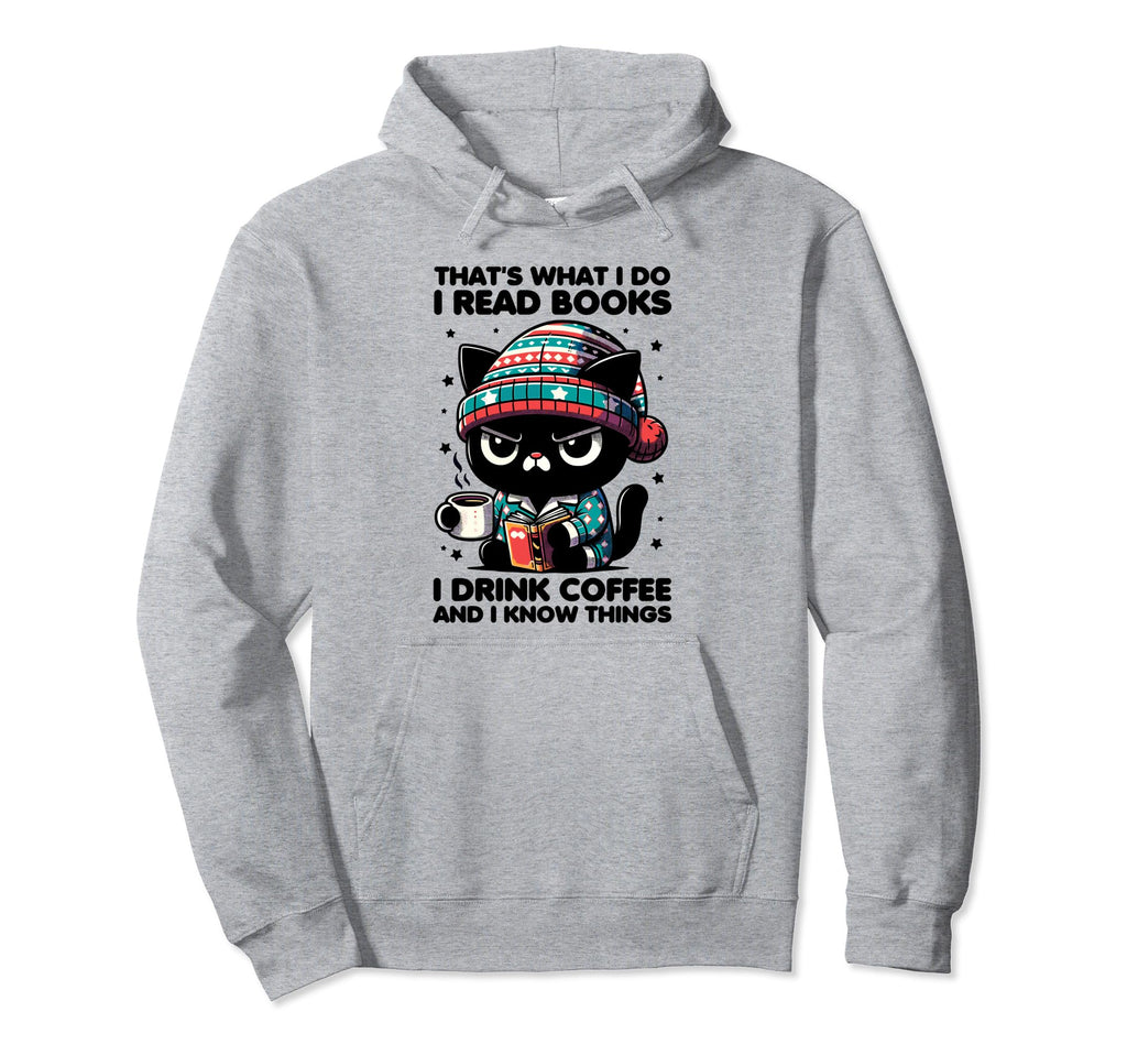 Funny Cat Thats What I Do I Read Books Hoodie - Custom Art Print Men Women - T-Shirt, Sweatshirt, Hoodie