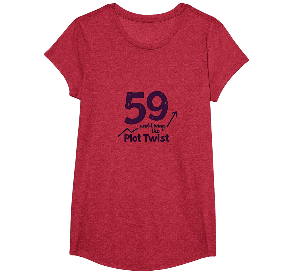59 And Living Plot Twist Birthday T-Shirt - Streetwear Style for Adults - T-Shirt, Sweatshirt, Hoodie