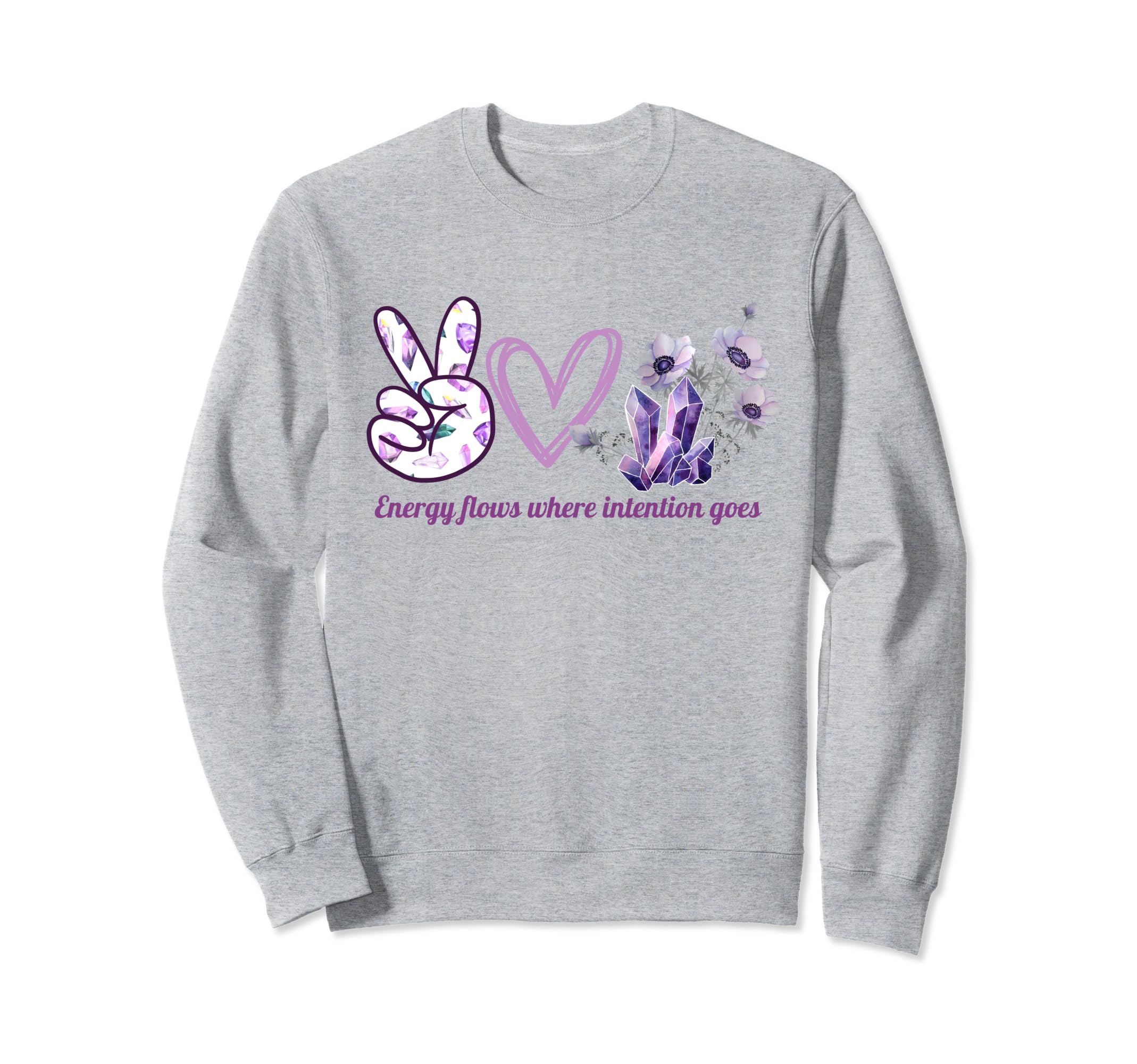 Energy Flows Where Intentions Go Sweatshirt - Unique Graphic for Adults - T-Shirt, Sweatshirt, Hoodie