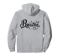 Breathe Simple Meditation Doula Hoodie - Streetwear Style for Adults - T-Shirt, Sweatshirt, Hoodie