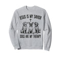 Jesus Is My Savior Dogs Are My Sweatshirt - Streetwear Style Unisex - T-Shirt, Sweatshirt, Hoodie