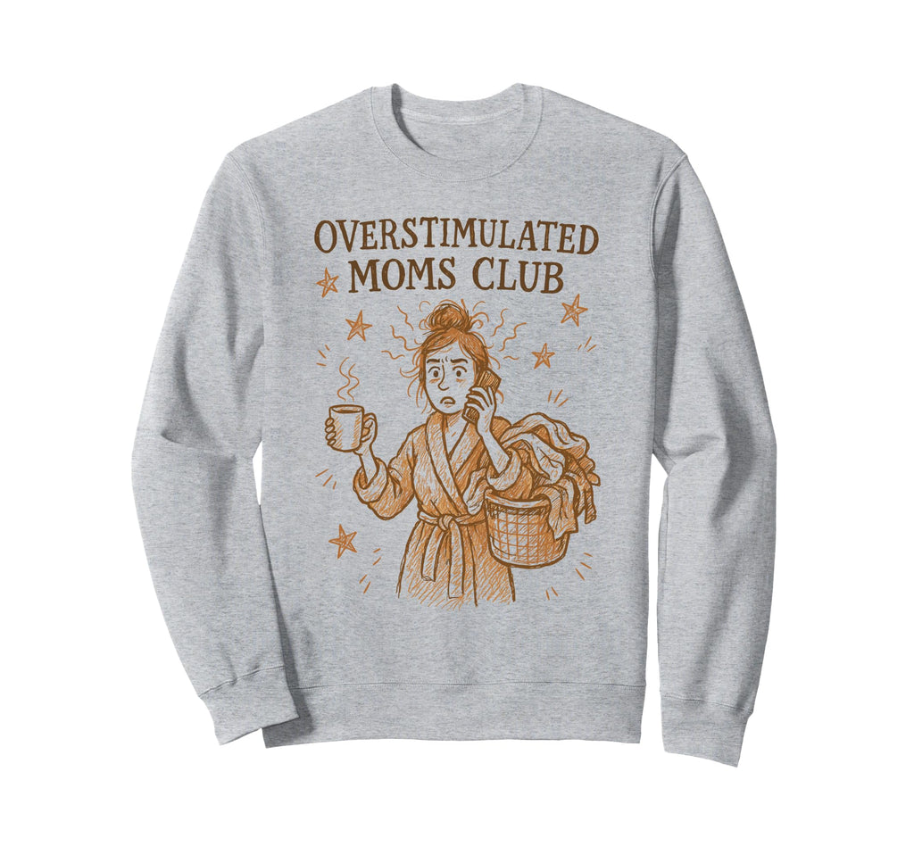 Groovy Moms Club Overstimulated Hoodie - Custom Art Print Unisex - T-Shirt, Sweatshirt, Hoodie