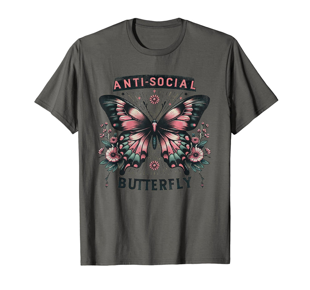 Sarcastic Antisocial Butterfly T-Shirt - Casual Everyday Wear Unisex - T-Shirt, Sweatshirt, Hoodie