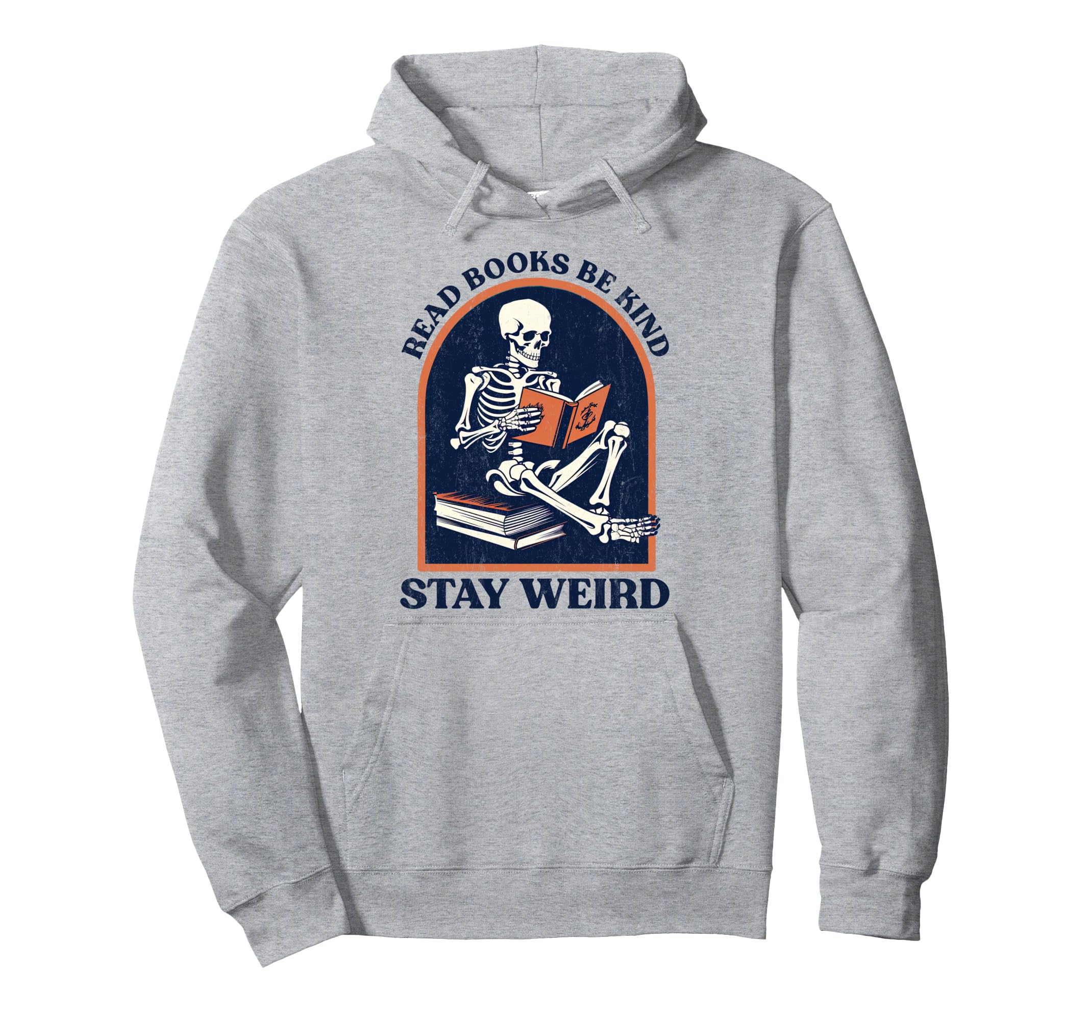 Read Books Be Kind Stay Weird Funny Hoodie - Trendy Graphic Unisex - T-Shirt, Sweatshirt, Hoodie