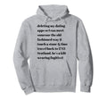Deleting My Dating Apps Outlander Hoodie - Minimalist Print for Adults - T-Shirt, Sweatshirt, Hoodie