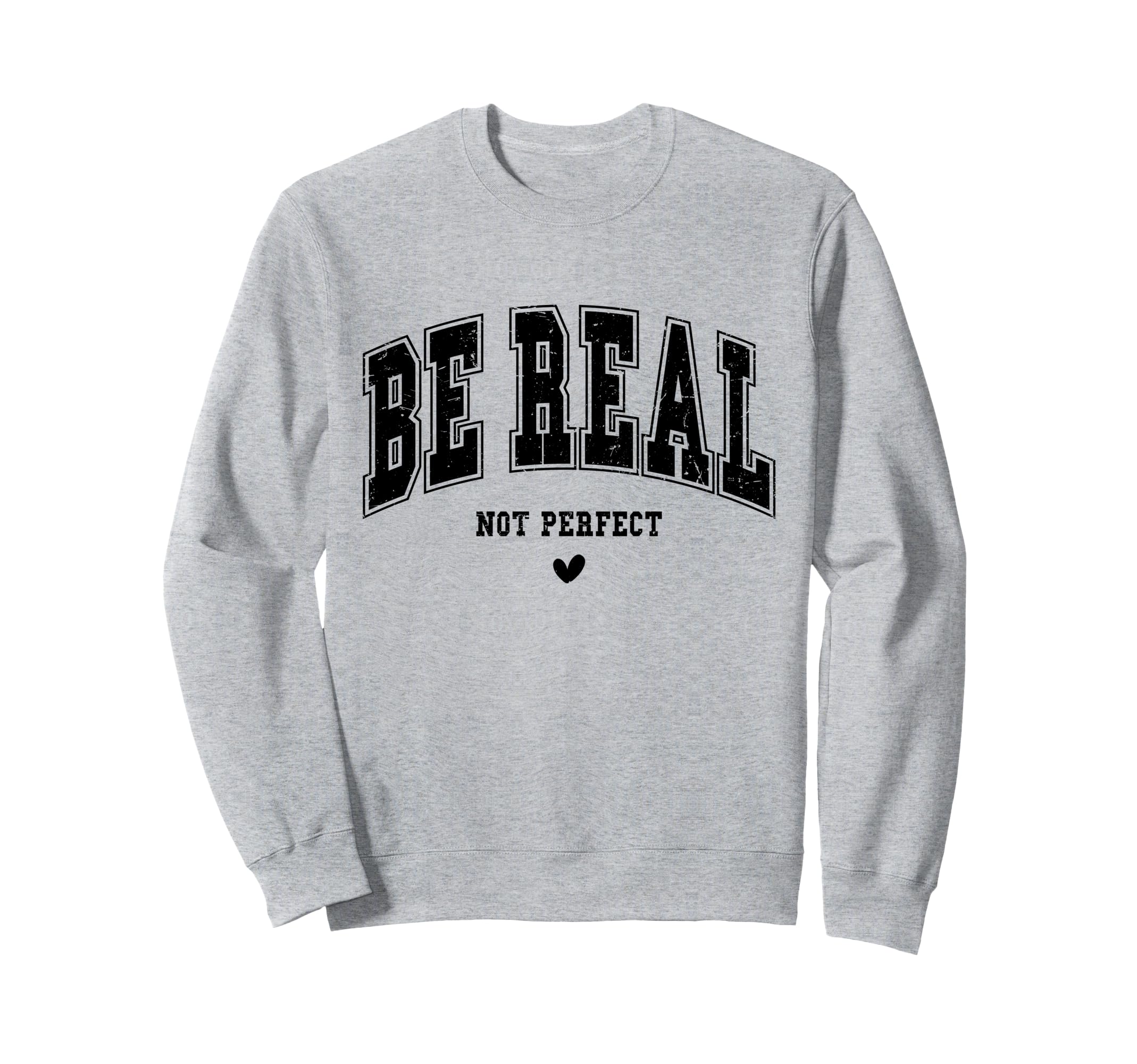 Be Real Not Typography Self Sweatshirt - Casual Everyday Wear Men Women - T-Shirt, Sweatshirt, Hoodie