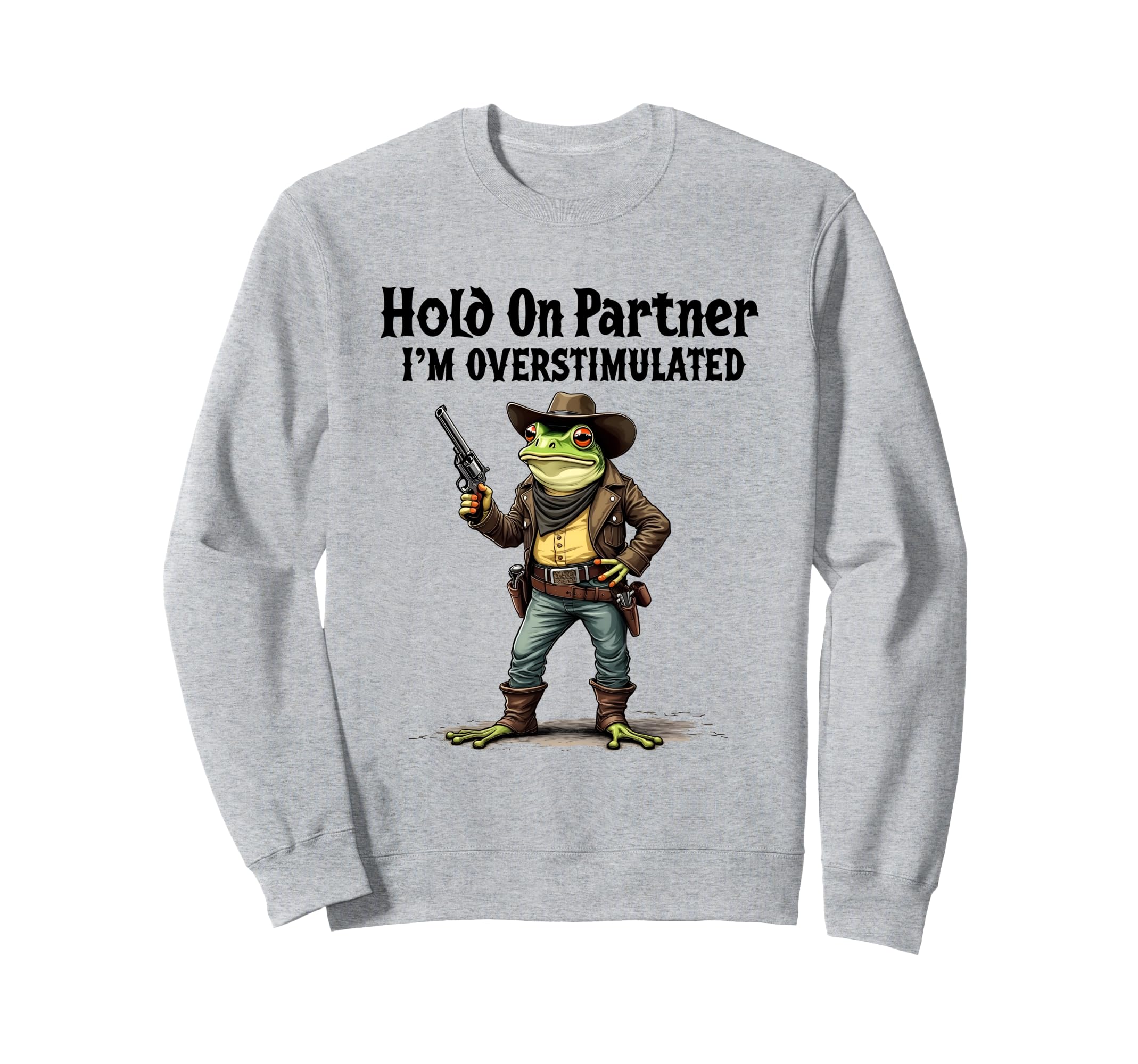 Funny Cowboy Frog Hold Partner Sweatshirt - Fun Novelty Design Men Women - T-Shirt, Sweatshirt, Hoodie