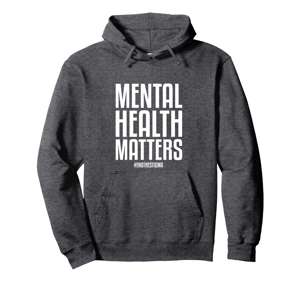 Mental Health Matters End Stigma Mental Hoodie - Graphic Print Unisex - T-Shirt, Sweatshirt, Hoodie