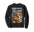 Books Are My Therapy Coffee Bookworm Sweatshirt - Unique Graphic Unisex - T-Shirt, Sweatshirt, Hoodie