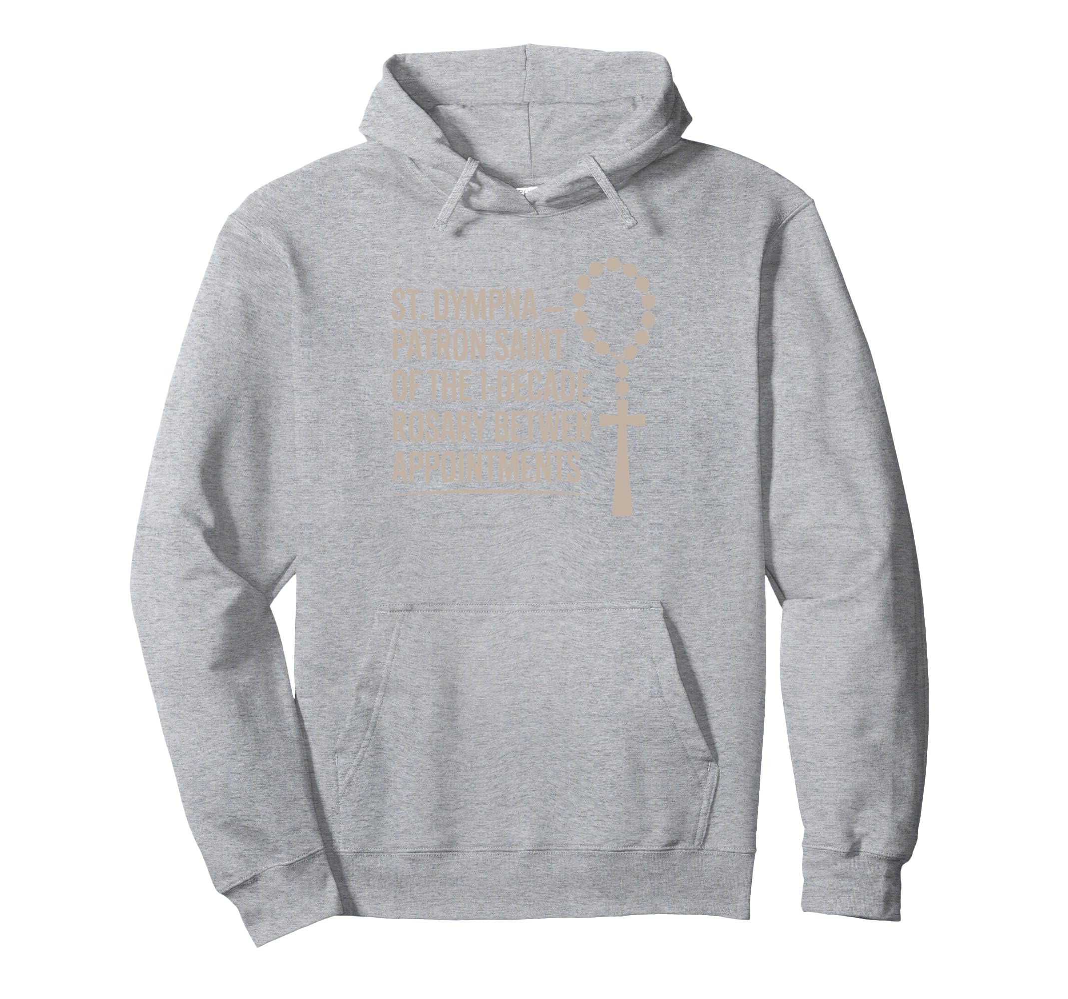 St Dymphna Catholic Decade Rosary Mom Hoodie - Novelty Apparel for Adults - T-Shirt, Sweatshirt, Hoodie