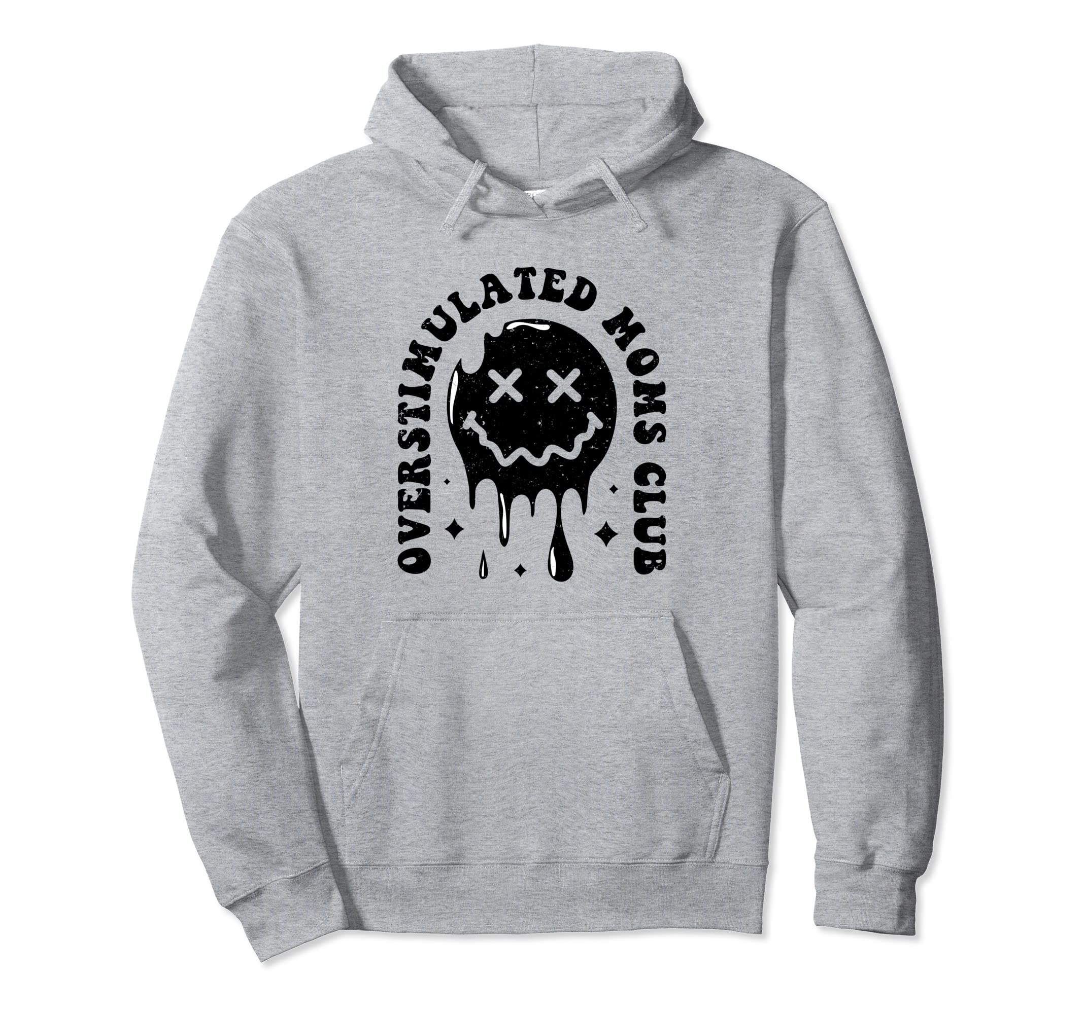 Groovy Overstimulated Moms Club Hoodie - Graphic Print for Adults - T-Shirt, Sweatshirt, Hoodie