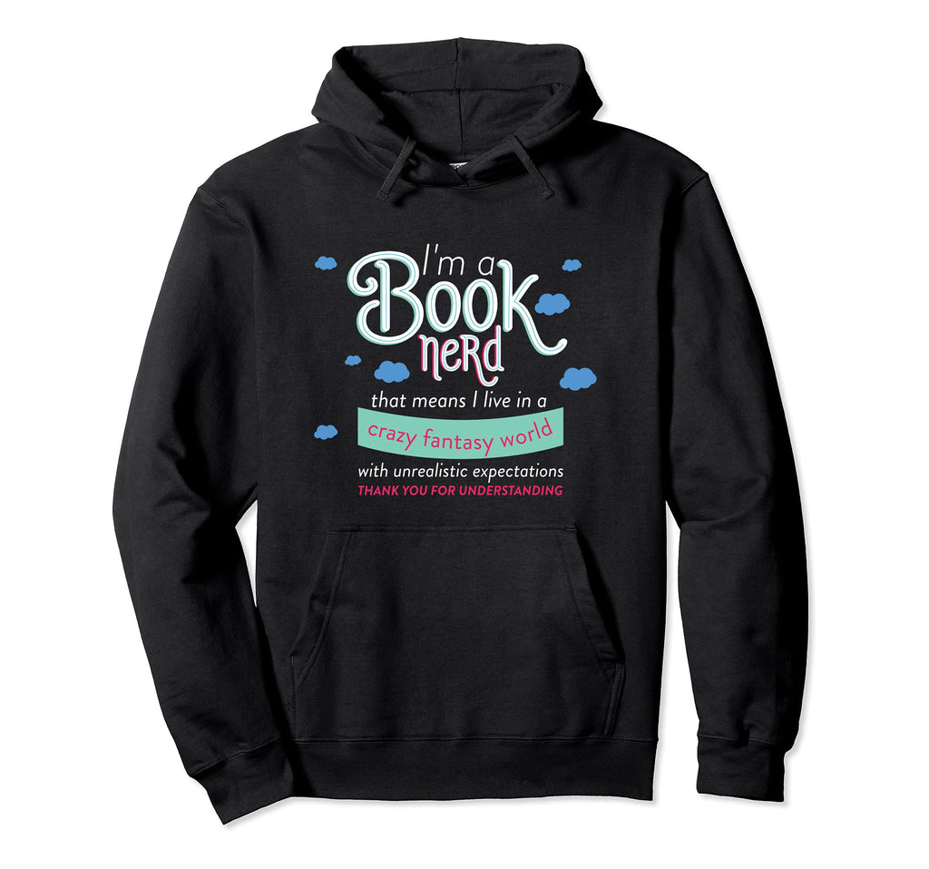 Funny Im Book Nerd Reading Book Hoodie - Fun Novelty Design for Adults - T-Shirt, Sweatshirt, Hoodie