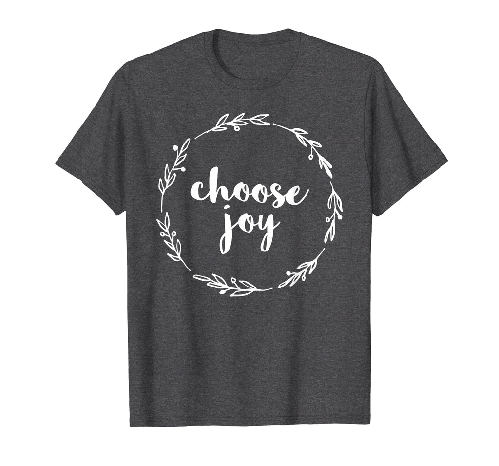 Choose Joy Motivational Happiness And T-Shirt - Trendy Graphic Men Women - T-Shirt, Sweatshirt, Hoodie