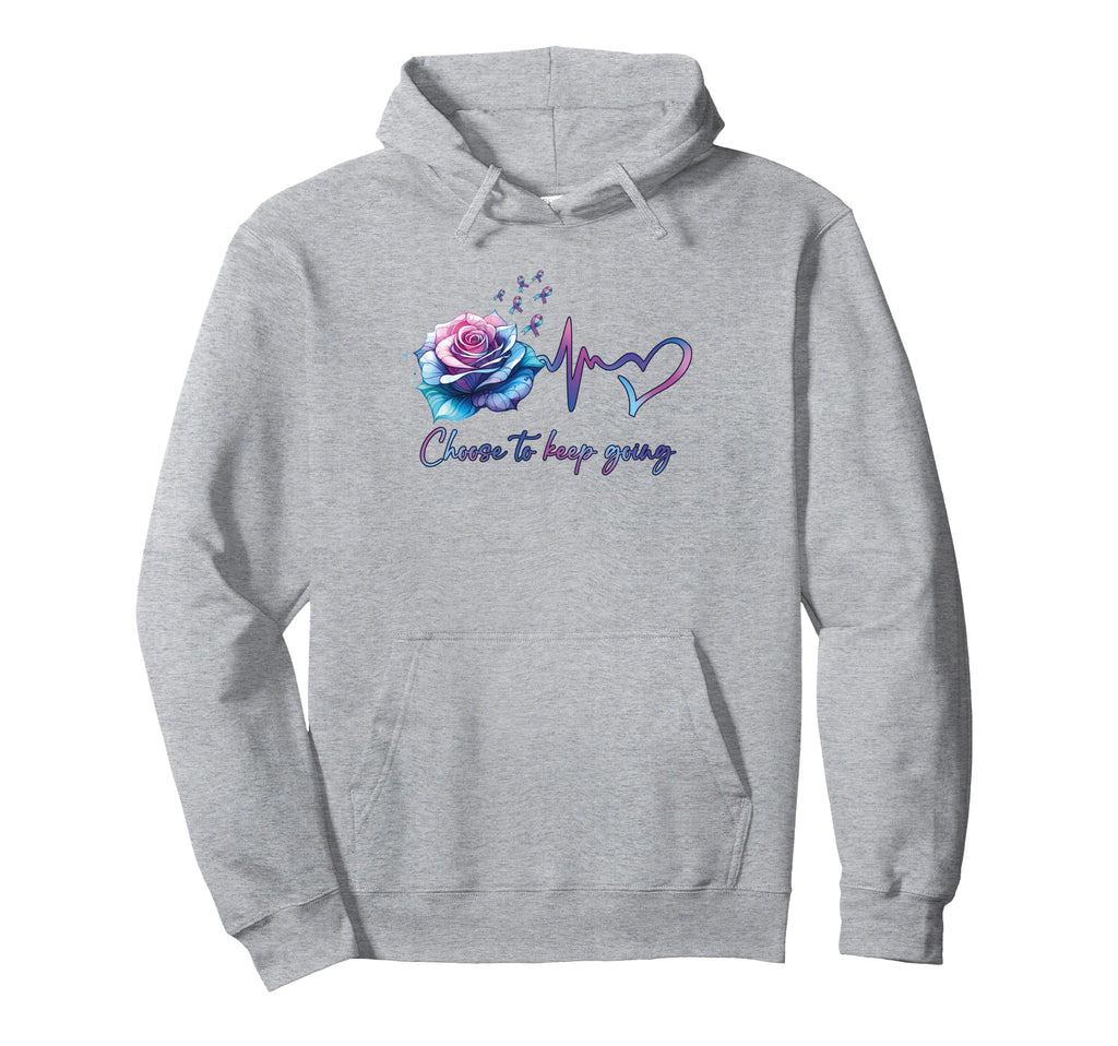 Choose To Keep Going Mental Health Hoodie - Trendy Graphic Men Women - T-Shirt, Sweatshirt, Hoodie