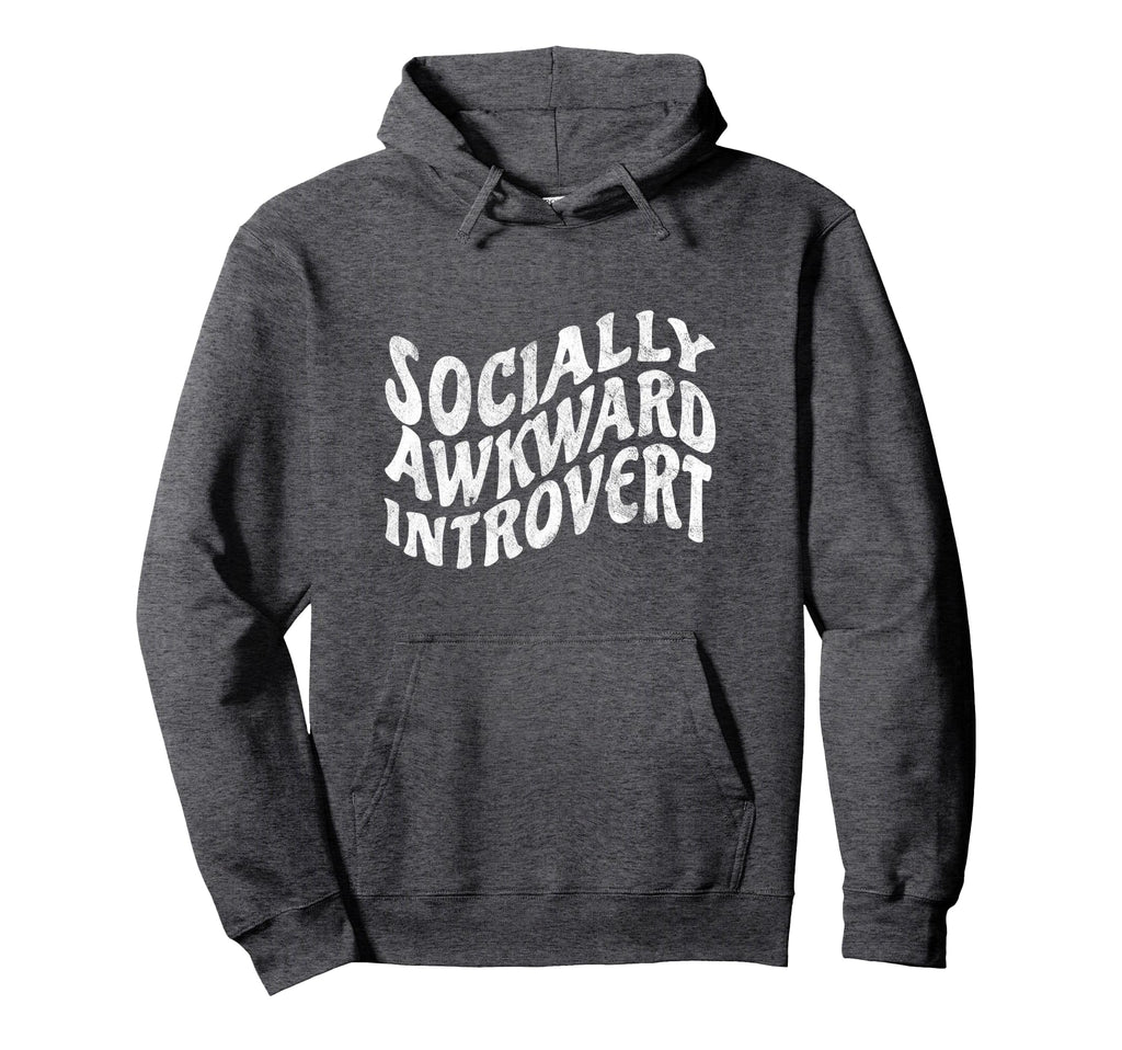 Socially Awkward Introvert Distressed Hoodie - Unique Graphic Unisex - T-Shirt, Sweatshirt, Hoodie
