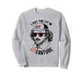 Funny Pun Shakespeare I Put Lit Sweatshirt - Minimalist Print Men Women - T-Shirt, Sweatshirt, Hoodie