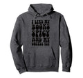 Bookish Bookworm I Like My Books Spicy Hoodie - Custom Art Print Unisex - T-Shirt, Sweatshirt, Hoodie