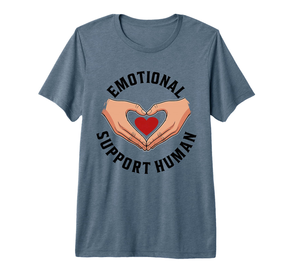 Emotional Support Human Mental Health T-Shirt - Streetwear Style Unisex - T-Shirt, Sweatshirt, Hoodie
