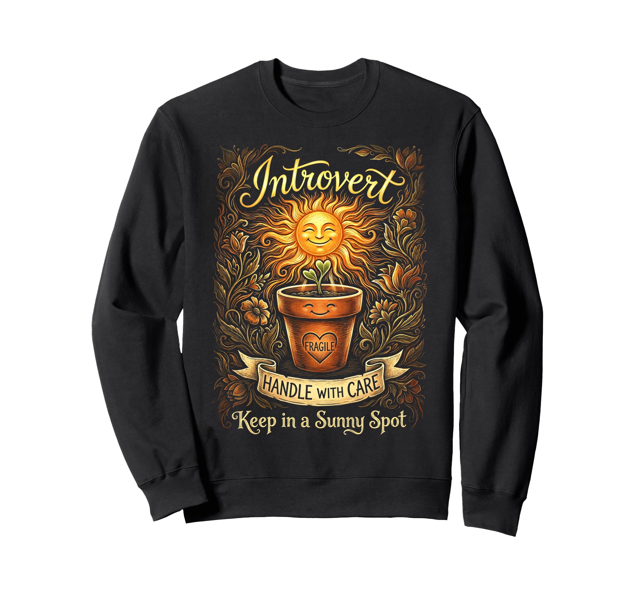 Funny Introvert Fragile Plant Sweatshirt - Trendy Graphic Unisex - T-Shirt, Sweatshirt, Hoodie