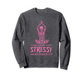 Mental Health Less Stressy More Sweatshirt - Graphic Print Men Women - T-Shirt, Sweatshirt, Hoodie