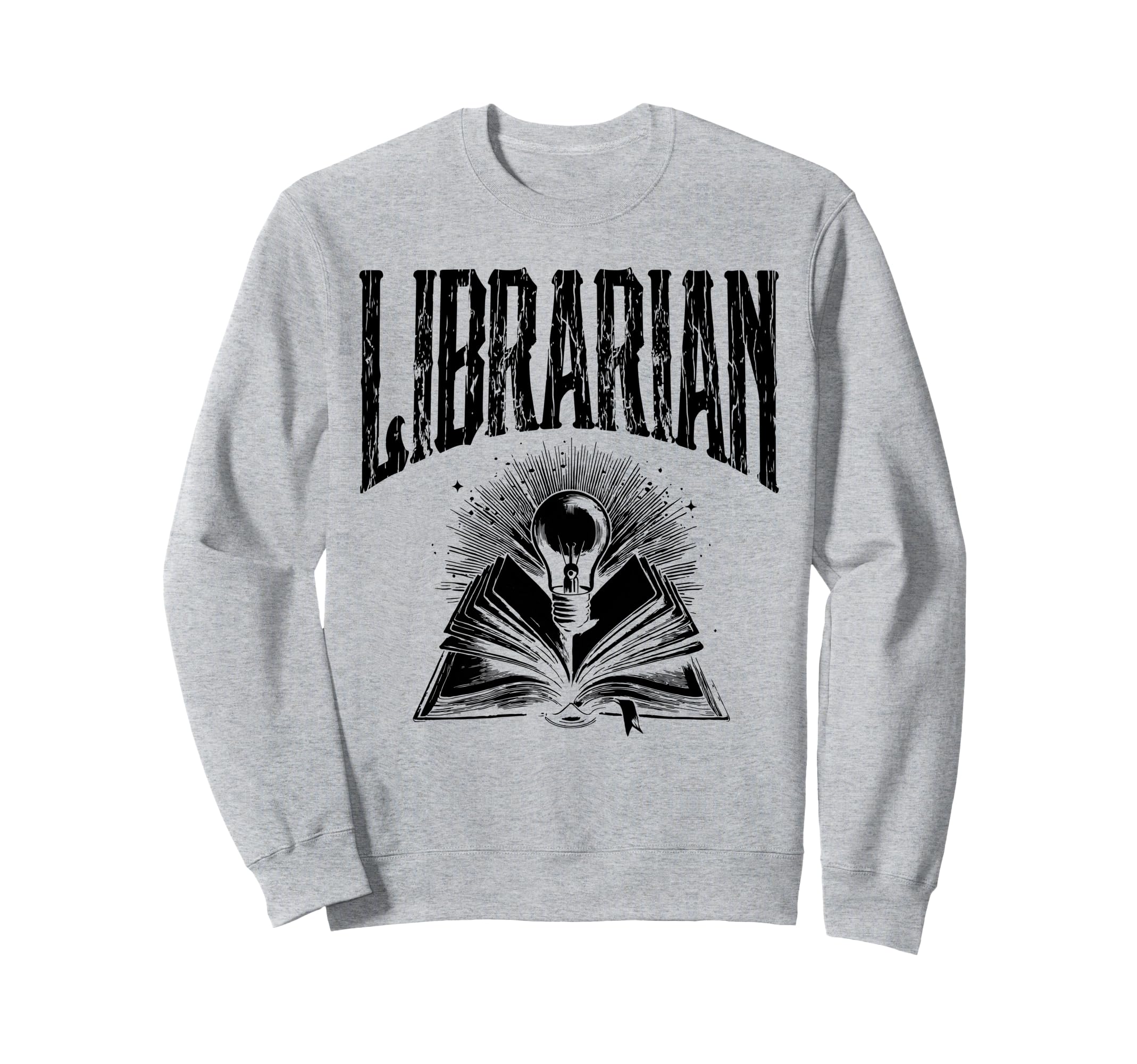 Librarian Book Bulb Library Reading Sweatshirt - Novelty Apparel Men Women - T-Shirt, Sweatshirt, Hoodie
